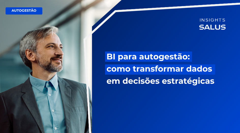 BI para autogestão: como transformar dados em decisões estratégicas